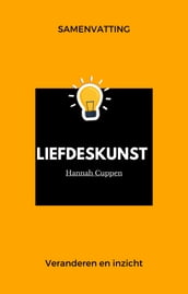 Samenvatting van Liefdeskunst van Hannah Cuppen