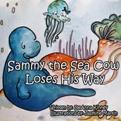 Sammy the Sea Cow Loses His Way