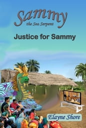 Sammy the Sea Serpent: Justice for Sammy