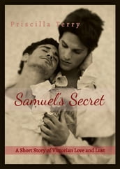 Samuel s Secret: A Short Story of Victorian Love and Lust