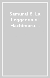 Samurai 8. La Leggenda di Hachimaru. Cofanetto vuoto - Fields:anno pubblicazione:2020;autore:;editore:Panini Comics