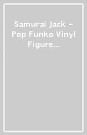 Samurai Jack - Pop Funko Vinyl Figure 1053 Ashi 9C