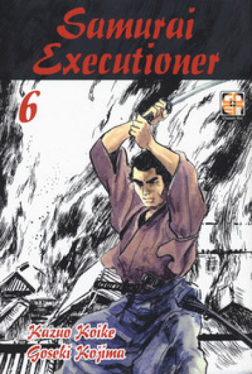 Samurai executioner. 6. - Kazuo Koike - Goseki Kojima