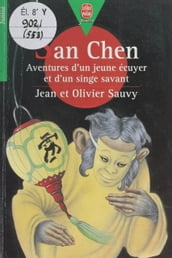 San Chen : aventures d un jeune écuyer et d un singe savant