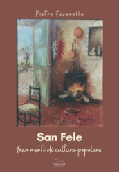 San Fele. Frammenti di cultura popolare