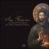 San Francesco: cultura e spiritualità del santo patrono d Italia