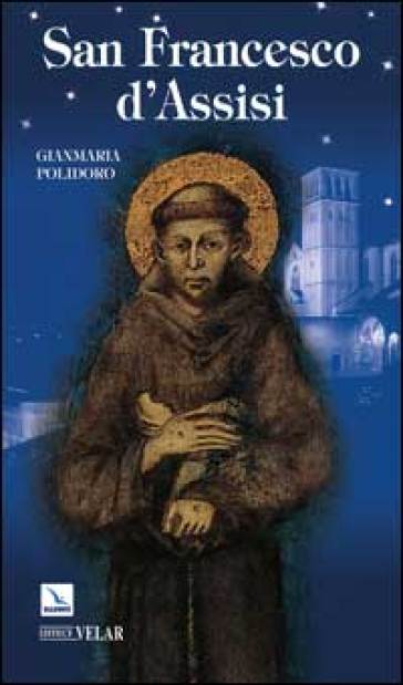 San Francesco d'Assisi - Gianmaria Polidoro