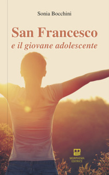 San Francesco e il giovane adolescente - Sonia Bocchini