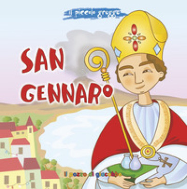 San Gennaro. Ediz. a colori - Francesca Marceca - Alessandra Mantovani