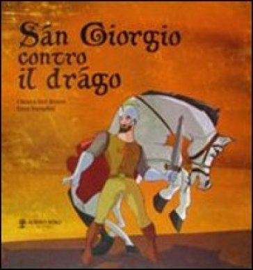 San Giorgio contro il drago - Chiara Del Rosso - Eros Paradisi