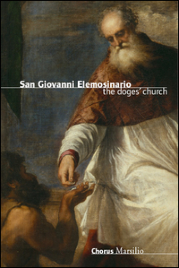 San Giovanni Elemosinario. L'église des doges - Claudia Terribile