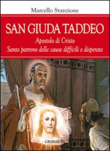 San Giuda Taddeo. L'apostolo dei casi impossibili - Marcello Stanzione | 