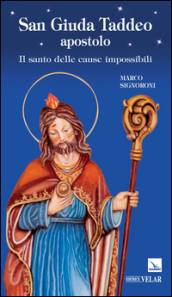 San Giuda Taddeo apostolo. Il santo delle cause impossibili