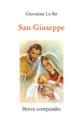 San Giuseppe. Breve compendio