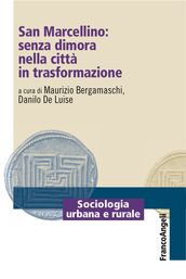 San Marcellino: senza dimora nella città in trasformazione