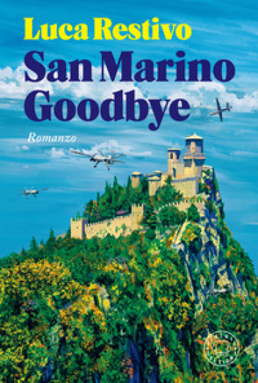 San Marino Goodbye - Luca Restivo