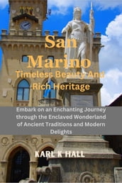 San Marino timeless beauty and rich Heritage