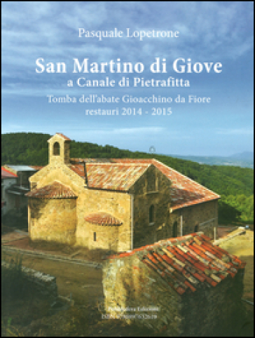 San Martino di Giove a Canale di Pietrafitta - Pasquale Lopetrone