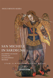 San Michele in Sardegna. Gli edifici di culto intitolati all arcangelo Michele