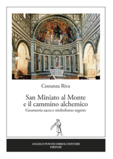 San Miniato al Monte e il cammino alchemico - Costanza Riva