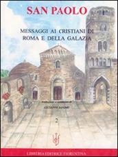 San Paolo. Messaggi ai cristiani di Roma e della Galazia