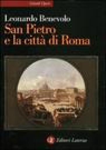 San Pietro e la città di Roma - Leonardo Benevolo