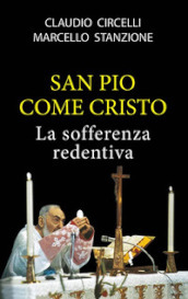San Pio come Cristo
