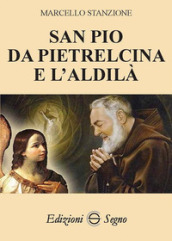 San Pio da Pietralcina e l aldilà