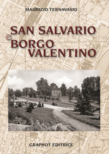 San Salvario e Borgo Valentino - Maurizio Ternavasio