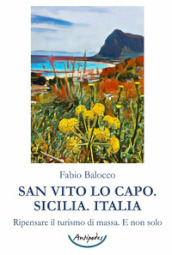 San Vito Lo Capo. Sicilia. Italia. Ripensare il turismo di massa. E non solo