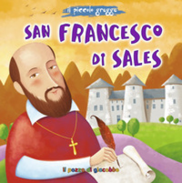 San francesco di Sales. Ediz. illustrata - Elena Pascoletti