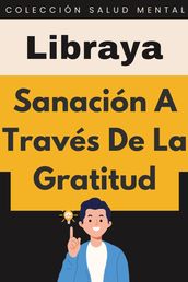 Sanación A Través De La Gratitud