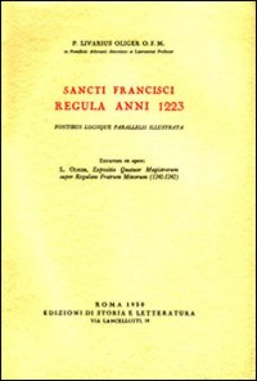 Sancti Francisci regula anni 1223, fontibus locique parallelis illustrata - Livario Oliger