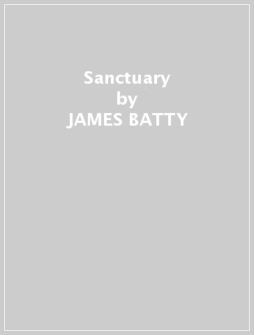 Sanctuary - JAMES BATTY