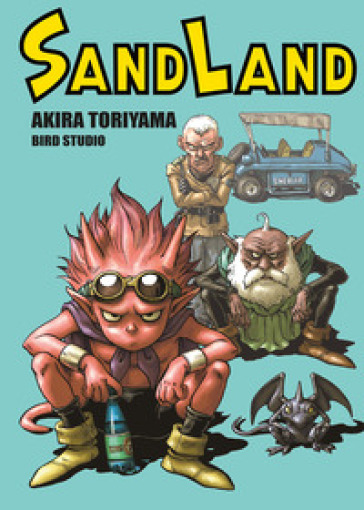 Sand land. Ultimate edition - Akira Toriyama