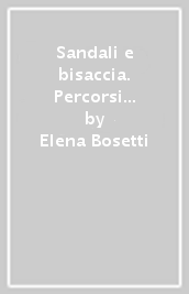 Sandali e bisaccia. Percorsi biblici del «prendersi cura»