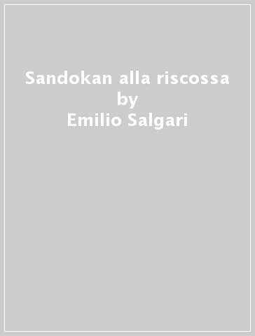 Sandokan alla riscossa - Emilio Salgari