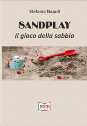 Sandplay. Il gioco della sabbia