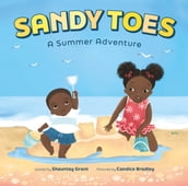 Sandy Toes: A Summer Adventure (A Let s Play Outside! Book)