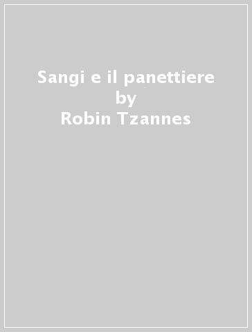 Sangi e il panettiere - Robin Tzannes - Korky Paul