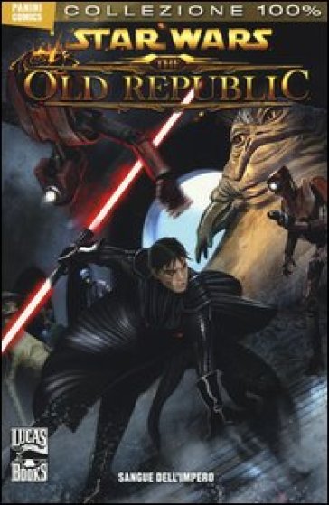 Sangue dell'impero. Star wars. The old republic. 2. - Alexander Freed - Dave Ross