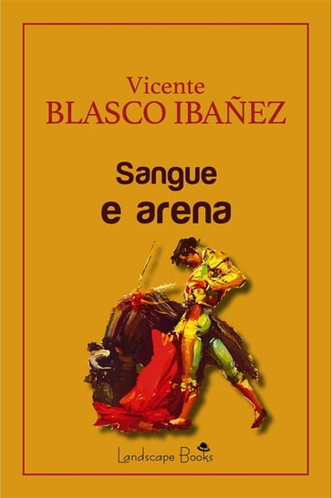 Sangue e arena - Vicente Blasco Ibanez