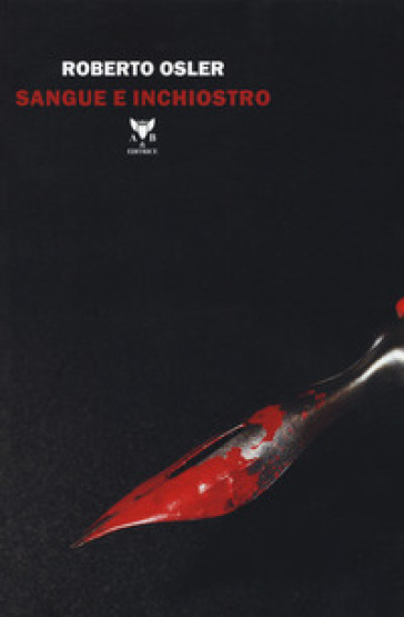 Sangue e inchiostro - Roberto Osler