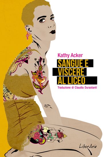 Sangue e viscere al liceo - Kathy Acker