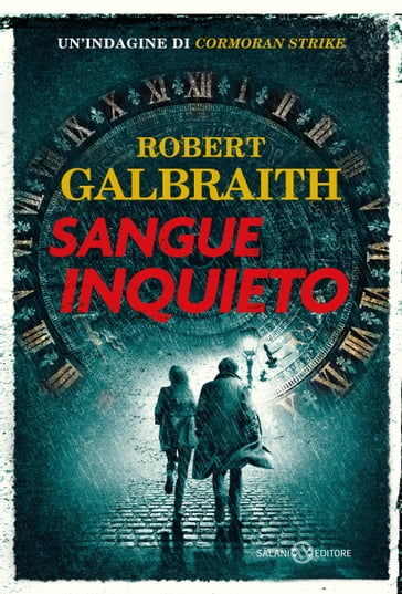 Sangue inquieto - Robert Galbraith - J. K. Rowling