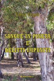 Sangue in pineta e delitti impuniti