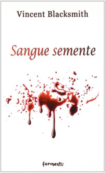 Sangue semente - Vincent Blacksmith