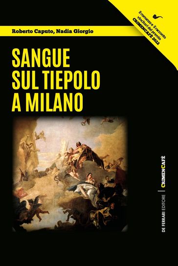 Sangue sul Tiepolo a Milano - Roberto Caputo - Nadia Giorgio