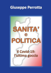 Sanità e politica. Il Covid-19: l