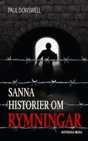 Sanna historier om rymningar